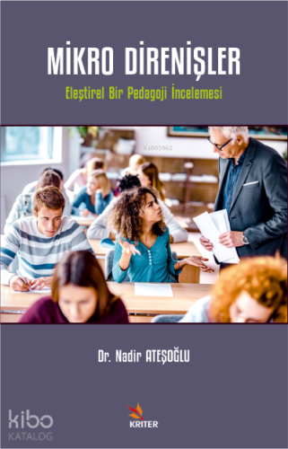 Mikro Direnişler;Eleştirel Bir Pedagoji İncelemesi | Nadir Ateşoğlu | 