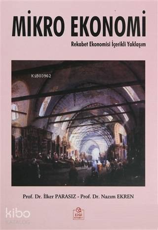 Mikro Ekonomi Rekabet Ekonomisi İçerikli Yaklaşım