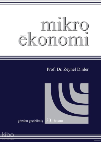Mikro Ekonomi | Zeynel Dinler | Ekin Kitabevi Yayınları