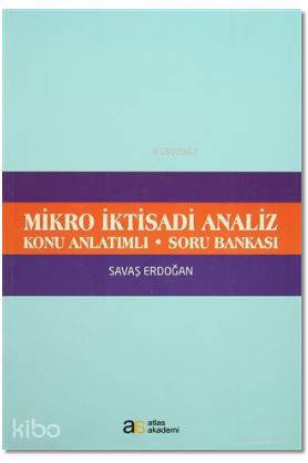 Mikro İktisadi Analiz Konu Anlatımlı Soru Bankası
