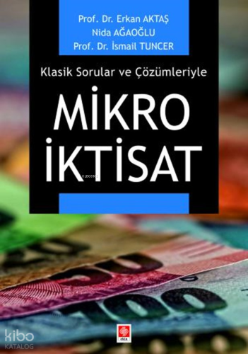 Mikro İktisat ;Klasik Sorular ve Çözümleriyle