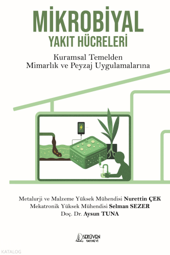 Mikrobiyal Yakıt Hücreleri;Kuramsal Temelden Mimarlık ve Peyzaj Uygula