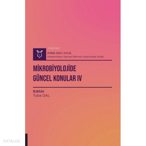 Mikrobiyolojide Güncel Konular IV ( Aybak 2023 Eylül )