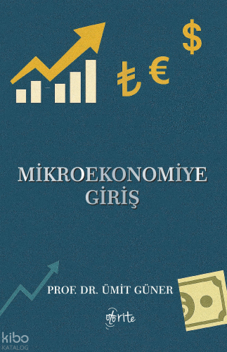 Mikroekonomiye Giriş | Ümit Güner | Otorite Yayınları