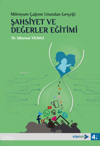Milenyum Çağının Unutulan Gerçeği: Şahsiyet ve Değerler Eğitimi