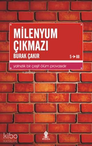 Milenyum Çıkmazı; Yalnızlık Bir Çeşit Ölüm Provasıdır | Burak Çakır | 