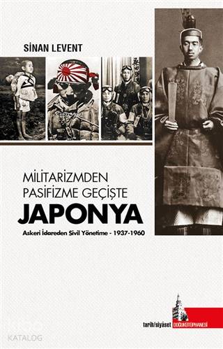 Militarizmden Pasifizme Geçişte Japonya; Askeri İdareden Sivil Yönetim