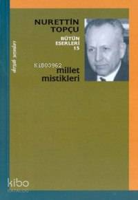 Millet Mistikleri | Nurettin Topçu | Dergah Yayınları