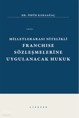 Milletlerarası Nitelikli Franchise Sözleşmelerine Uygulanacak Hukuk