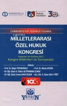 Milletlerarası Özel Hukuk Kongresi (Ciltli);Eskişehir 18 – 20 Ekim 2023 Kongre Bildirileri ve Tartışmaları