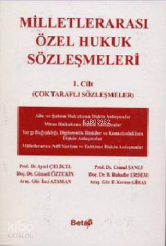 Milletlerarası Özel Hukuk Sözleşmeleri I. Cilt | Aysel Çelikel | Beta 