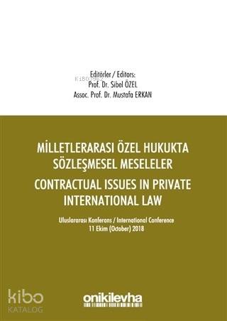 Milletlerarası Özel Hukukta Sözleşmesel Meseleler - Contractual Issues in Private International Law; Milletlerarası Özel Hukukta Sözleşmesel Meseleler - Contrac