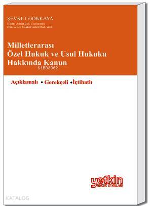 Milletlerarası Özel ve Usul Hukuku Hakkında Kanun | Şevket Gökkaya | Y