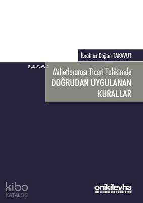 Milletlerarası Ticari Tahkimde Doğrudan Uygulanan Kurallar