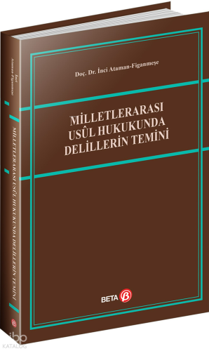 Milletlerarası Usûl Hukukunda Delillerin Temini