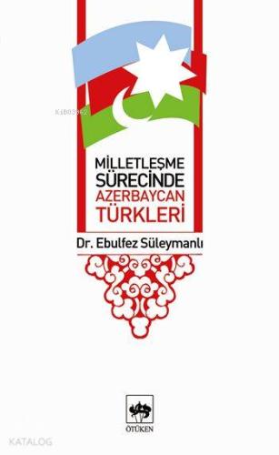Milletleşme Sürecinde Azerbaycan Türkleri