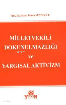 Milletvekili Dokunulmazlığı ve Yargısal Aktivizm