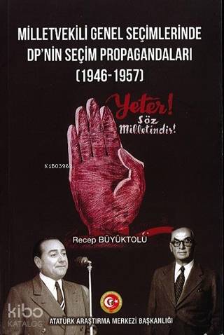 Milletvekili Genel Seçimlerinde DP'nin Seçim Propagandaları (1946-1957