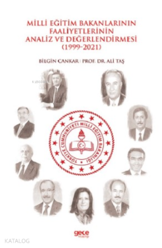 Milli Eğitim Bakanlarının Faaliyetlerinin Analiz ve Değerlendirmesi (1999-2021)