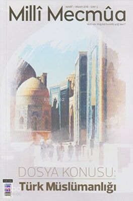 Milli Mecmua (Mart-Nisan 2018) Sayı 2 / Dosya