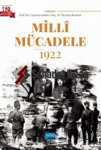 Millî Mücadele 1922 | Umut Karabulut | Nobel Akademik Yayıncılık