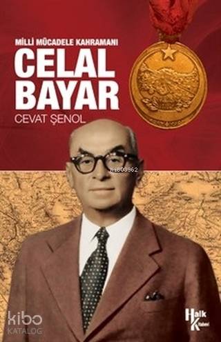 Milli Mücadele Kahramanı Celal Bayar