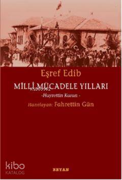 Milli Mücadele Yılları | Eşref Edib | Beyan Yayınları