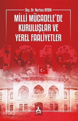 Milli Mücadele'de Kuruluşlar ve Yerel Faaliyetler