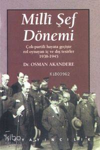 Milli Şef Dönemi | Osman Akandere | İz Yayıncılık