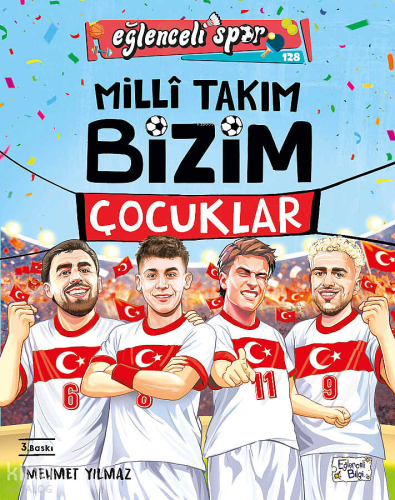 Milli Takım - Bizim Çocuklar | Mehmet Yılmaz | Eğlenceli Bilgi Yayınla