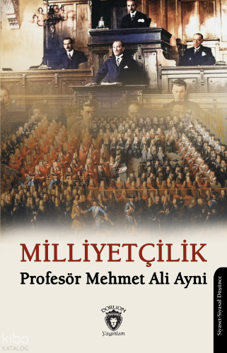 Milliyetçilik | Mehmet Ali Aynî | Dorlion Yayınevi