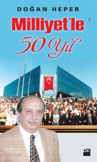 Milliyet'le 50 Yıl