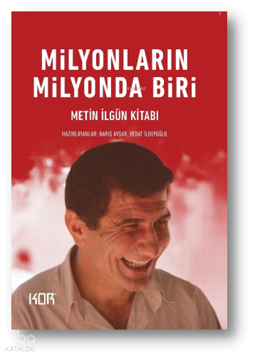 Milyonların Milyonda Biri;Metin İlgün Kitabı