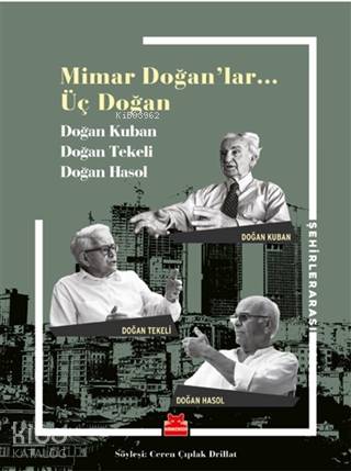 Mimar Doğanlar... Üç Doğan