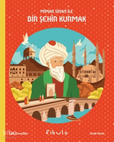 Mimar Sinan İle Bir Şehir Kurmak