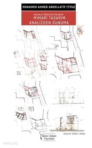Mimari Tasarım Analizden Sunuma - Mimarlık Öğrencisi Rehberi