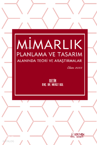 Mimarlık Planlama ve Tasarım Alanında Teori ve Araştırmalar / Ekim 2022