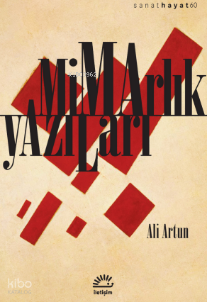 Mimarlık Yazıları | Ali Artun | İletişim Yayınları