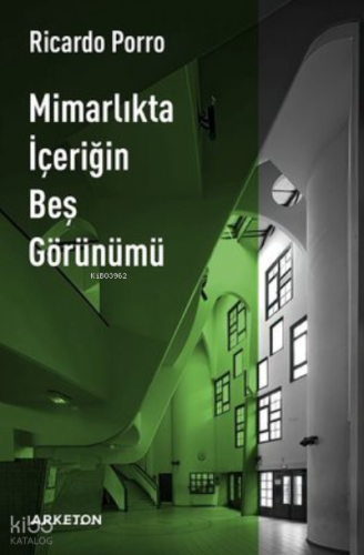 Mimarlıkta İçeriğin Beş Görünümü