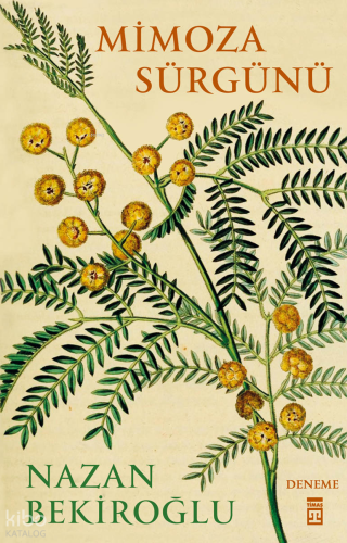 Mimoza Sürgünü | Nazan Bekiroğlu | Timaş Yayınları