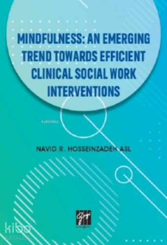 Mindfullness An Emerging Trend Towards Efficient Clinical Social Work 