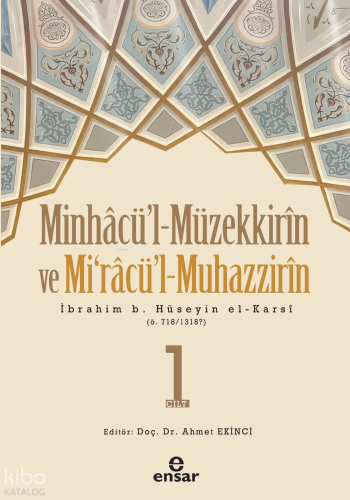 Minhacü'l - Müzekkirin ve Mira'cül - Muhazzirin 1.Cilt