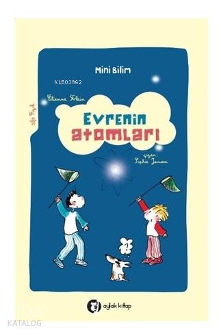 Mini Bilim - Evrenin Atomları