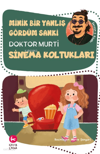 Minik Bir Yanlış Gördüm Sanki - Sinema Koltukları | Doktor Murti | Kay
