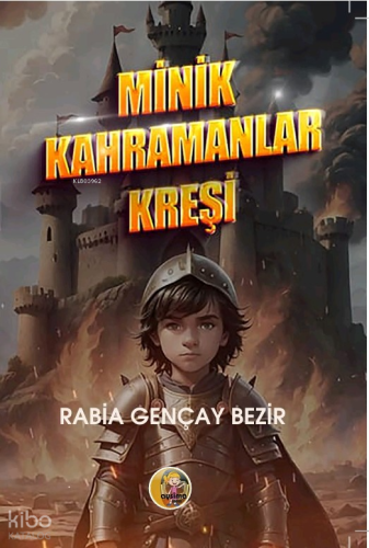 Minik Kahramanlar Kreşi | Rabia Gençay Bezir | Aysima Yayınları