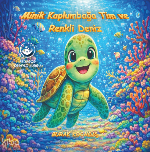 Minik Kaplumbağa Tim ve Renkli Deniz | Burak Kocakuş | Memento Mori Ya