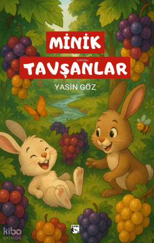 Minik Tavşanlar | Yasin Göz | Alaska Yayınevi