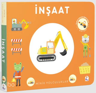 Minik Yolculuklar - İnşaat (Ciltli) | Kolektif | İndigo Kitap