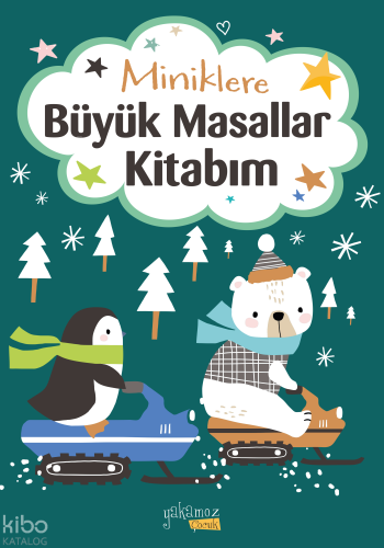 Miniklere Büyük Masallar Kitabım (Ciltli)