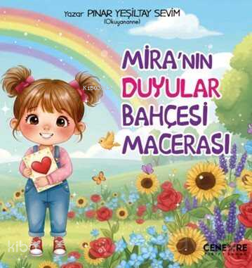 Mira'nın Duyular Bahçesi Macerası | Pınar Sevim Yeşiltay | Cenevre Fik